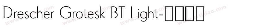 Drescher Grotesk BT Light字体转换